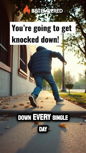 You're going to get knocked down. How many times will you get up? #betempered #resilience #keepgoin
