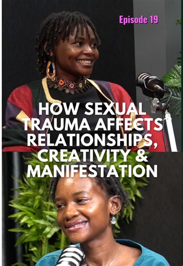 Exploring Sexual Trauma and Relationship Patterns with Nyambura Njaũ