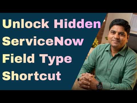 ServiceNow Gurus Use THIS ONE TRICK to Master Field Type Shortcuts FAST