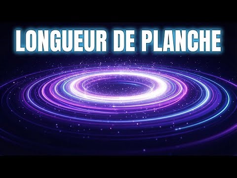 La Longueur de Planck : Là où l'espace n'a plus de sens