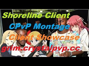 Shoreline Client grim.crystalpvp.cc montage (old public version)