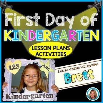 First Day of  Kindergarten Lesson Plans Back to School Editable