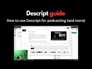 Descript guide: How to use Descript to record, edit and post podcasts in minutes (video and audio!)