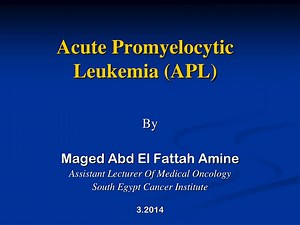 Acute Promyelocytic Leukemia (APL) - SlideServe