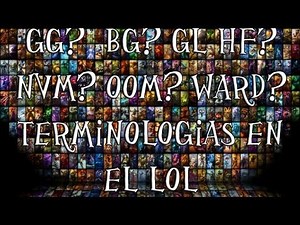 [LEAGUE OF LEGENDS] Que significa...? Terminología en el LoL