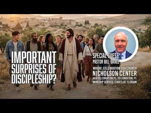 March 14, 2026 - “Important Surprises of Discipleship?” - Pastor Bill Brace