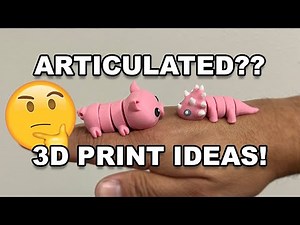 5 AWESOME Articulated & Flexi 3D Prints!