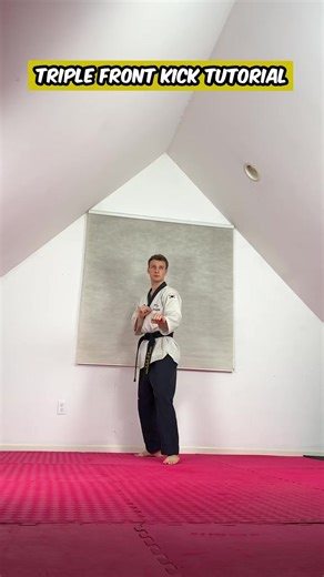 Triple Front Kick Tutorial #taekwondo #tkd #karate #martialarts #FrontKick #Triplekick #tutorial | Liam Gutmacher TKD