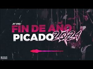 💊 FIN DE AÑO PICADO 🔥 - DJ CHILI - FIESTERO 2022