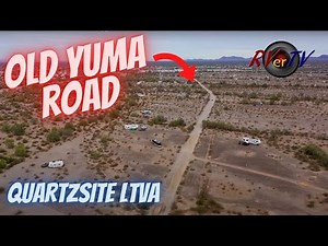 Old Yuma Road - LaPosa West BLM LTVA Campground - Quartzsite AZ