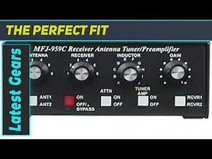 reviewMFJ-959C Antenna Tuner: Unlock Your SWL Experience!