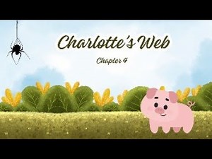 Charlotte's Web | EB White | Chapter 4