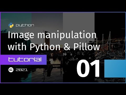 Loading and saving images - Image manipulation with Python & Pillow - Part 1