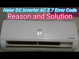 Haier Dc inverter AC E7 Error Solution in Urdu | General Electronics HVAC