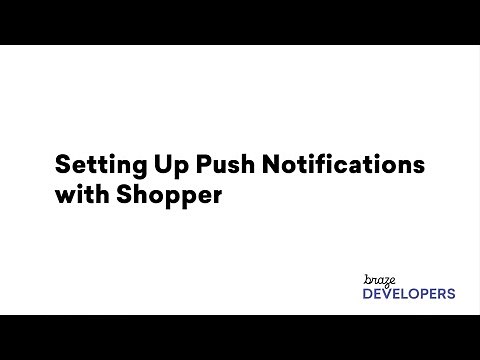 Setting Up Braze Push Notifications with Shopper