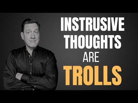 Don't Feed Intrusive Thoughts Because they Are TROLLS