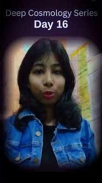 16/30 Day 🔥o deep Cosmology series #cosmology #cosmosedu