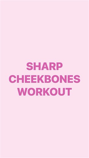 Sharp Cheekbones Workout