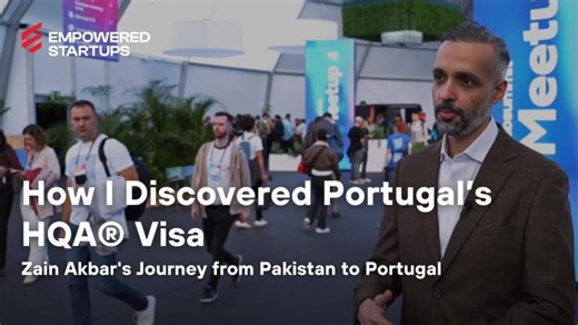How I Discovered Portugal’s HQA® Visa | Zain Akbar s Journey from Pakistan to Portugal | Empowered Startups