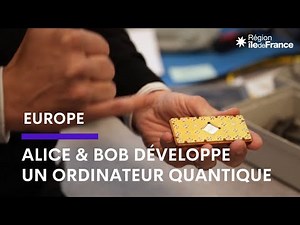 Avec Alice & Bob, l’ordinateur du futur se construit en Île-de-France