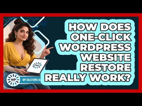 How Does One-click WordPress Website Restore Really Work? - WP Solutions Guru