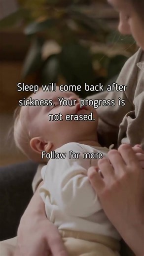 🚨 YOUR BABY GOT SICK, AND NOW THEIR SLEEP IS A MESS