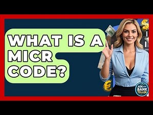 What Is A MICR Code? - Ask Your Bank Teller