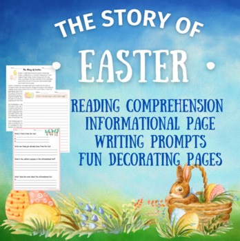 Spring -The Story of Easter Reading Comprehension, Writing Prompts & Decorating