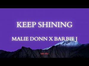 Malie Donn x Barbie J - Keep Shining(Lyrics)