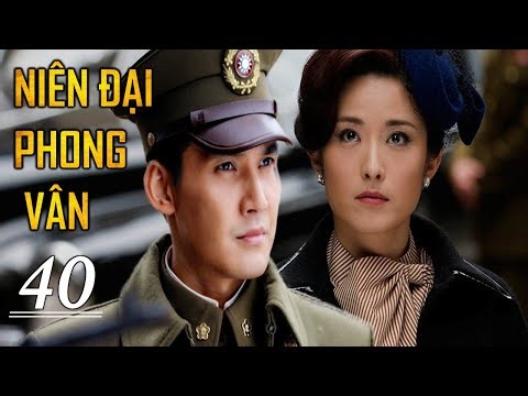 NIÊN ĐẠI PHONG VÂN - Tập Cuối | Siêu Phẩm Phim Hành Động Điệp Chiến Xuất Sắc 2022 | KHO PHIM TRUNG