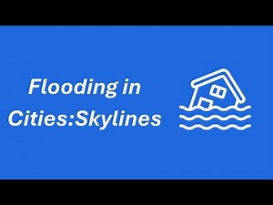 How well does Cities:Skylines do flooding?
