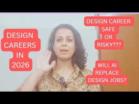 DESIGN CAREERS IN 2026. Design is safe or risky career??