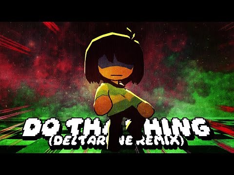 Do Tha Thing (Deltarune Remix) [+FLP]