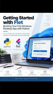 Getting Started with Flet: Building Your First Windows Desktop App with Python