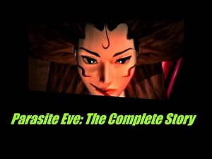 Parasite Eve The Complete story (Classic Lore)