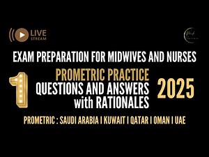 LIVE I Prometric Practice 2025 I 1 I Questions and Answers I Exam Preparation for Midwives & Nurses
