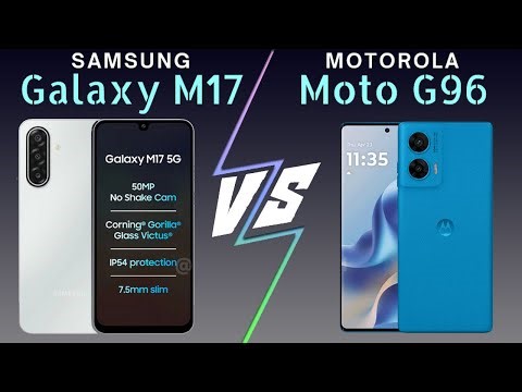 Samsung Galaxy M17 vs Moto G96 5G Phone Specs comparison