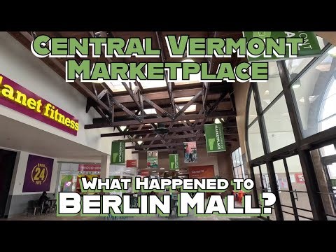 Berlin Mall is Dead! Long Live Central Vermont Marketplace! Berlin, Vermont!