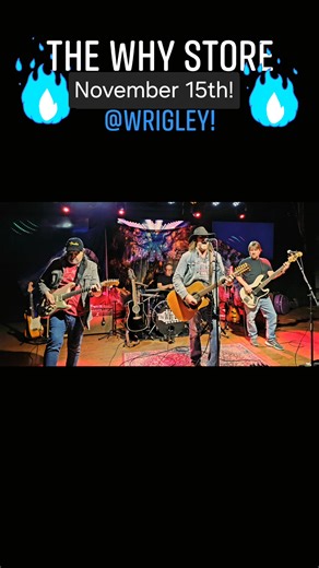 Let's rock Saturday! We have The Why Store!! 9pm-12am! No cover! Food and Drink Specials! | Wrigley Field