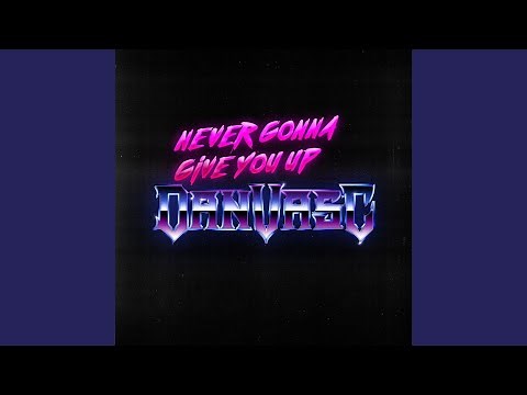 Never Gonna Give You Up (Metal Version)