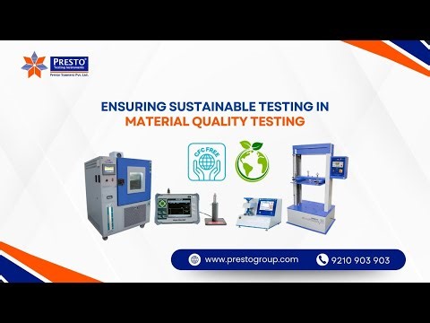 Ensuring Sustainable Testing in Material Quality | Eco-Friendly Lab Practices | Presto Testing Lab