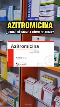 Azitromicina Para Qué Sirve y Cómo se Toma