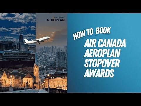 How to book Air Canada Aeroplan stopover awards
