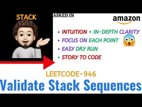 Validate Stack Sequences | Leetcode - 946 | AMAZON | Explanation ➕ Live Coding