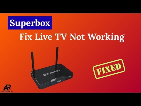 Fix Superbox Live TV Not Working – Step-by-Step Troubleshooting Guide