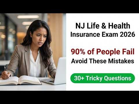 90% of People Fail the 2026 NJ Life & Health Insurance Exam Avoid These Mistakes