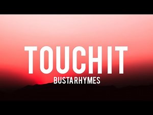 Busta Rhymes - Touch It (Lyrics)