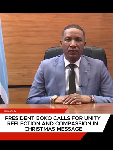 𝗣𝗿𝗲𝘀𝗶𝗱𝗲𝗻𝘁 𝗕𝗼𝗸𝗼 𝗖𝗮𝗹𝗹𝘀 𝗳𝗼𝗿 𝗨𝗻𝗶𝘁𝘆, 𝗥𝗲𝗳𝗹𝗲𝗰𝘁𝗶𝗼𝗻 𝗮𝗻𝗱 𝗖𝗼𝗺𝗽𝗮𝘀𝘀𝗶𝗼𝗻 𝗶𝗻 𝗖𝗵𝗿𝗶𝘀𝘁𝗺𝗮𝘀 𝗠𝗲𝘀𝘀𝗮𝗴𝗲 President 𝗗𝘂𝗺𝗮 𝗕𝗼𝗸𝗼 has urged Batswana to use the festive season as a time for unity, gratitude and national reflection, acknowledging both the challenges faced during the year and the resilience of the nation. In his Christmas message, the President reminded citizens that “𝒆𝒗𝒆𝒓𝒚𝒕𝒉𝒊𝒏𝒈 𝒉𝒂𝒔 𝒊𝒕𝒔 𝒕𝒊𝒎𝒆,” encouraging families to p