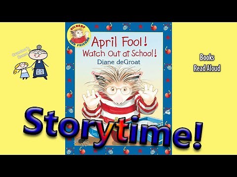 April Fool's Day ~ APRIL FOOL! WATCH OUT AT SCHOOL! Read Aloud ~ Kids Read Along Books