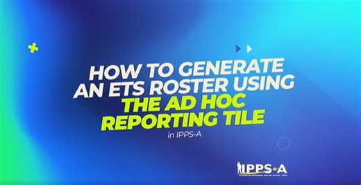 Need a quick demo? Try IPPS-A Replays! In 4 mins. or less, learn how to do the most common transactions. See below, How to Generate an ETS Roster Using the Ad Hoc Reporting Tile. Watch what you need at anytime! Available on S1Net: https://www.milsuite.mil/.../comm.../spaces/apf/s1net/ipps-a Web: https://ipps-a.army.mil/Resources/IPPS-A-Replays/ | Integrated Personnel and Pay System - Army (IPPS-A)